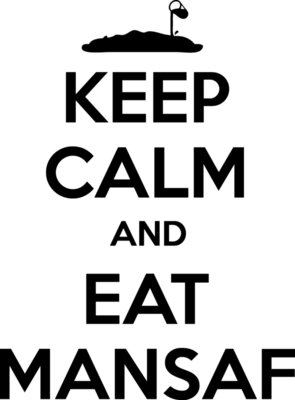 Keep Calm & Eat Mansaf